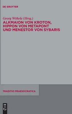 Alkmaion von Kroton, Hippon von Metapont et Menestor von Sybaris - Alkmaion von Kroton, Hippon von Metapont und Menestor von Sybaris