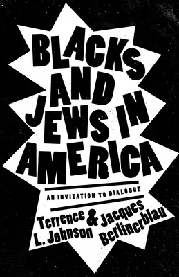 Noirs et Juifs en Amérique : Une invitation au dialogue - Blacks and Jews in America: An Invitation to Dialogue