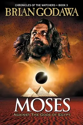 Moïse : Contre les dieux de l'Égypte - Moses: Against the Gods of Egypt