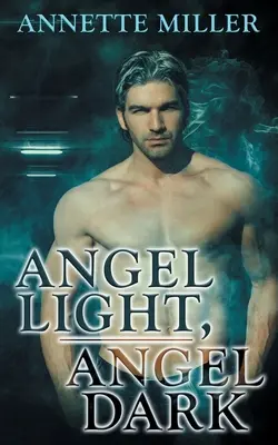 L'ange lumineux, l'ange sombre - Angel Light, Angel Dark
