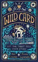 Wild Card - Laissez le Tarot raconter votre histoire - Wild Card - Let the Tarot Tell Your Story