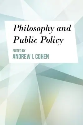 Philosophie et politique publique - Philosophy and Public Policy