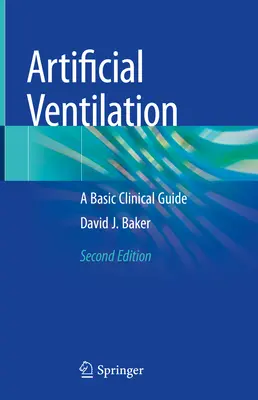 Ventilation artificielle : Guide clinique de base - Artificial Ventilation: A Basic Clinical Guide