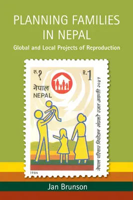 Planification des familles au Népal : Projets de reproduction locaux et mondiaux - Planning Families in Nepal: Global and Local Projects of Reproduction