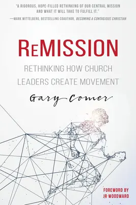 Remission : Repenser la manière dont les responsables d'église créent le mouvement - Remission: Rethinking How Church Leaders Create Movement