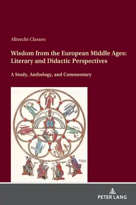 Sagesse du Moyen Âge européen : Perspectives littéraires et didactiques - Wisdom from the European Middle Ages: Literary and Didactic Perspectives