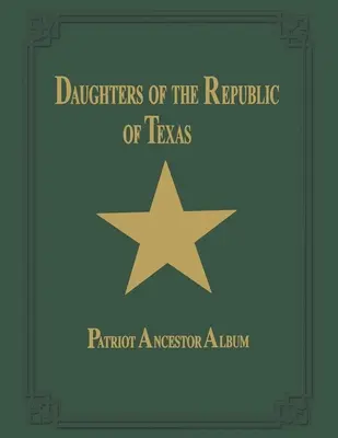 Filles de la République du Texas - Vol II - Daughters of Republic of Texas - Vol II