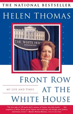 Aux premières loges de la Maison Blanche : Ma vie et mon époque - Front Row at the White House: My Life and Times