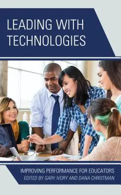 Diriger avec les technologies : Améliorer les performances des éducateurs - Leading with Technologies: Improving Performance for Educators