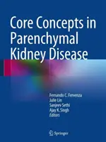 Concepts fondamentaux de la néphropathie parenchymateuse - Core Concepts in Parenchymal Kidney Disease