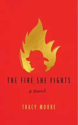 Le feu qu'elle combat - The Fire She Fights