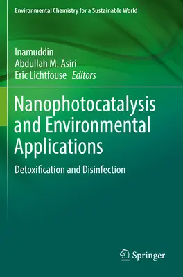 Nanophotocatalyse et applications environnementales : Détoxification et désinfection - Nanophotocatalysis and Environmental Applications: Detoxification and Disinfection