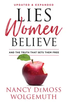 Les mensonges que les femmes croient : Et la vérité qui les libère - Lies Women Believe: And the Truth That Sets Them Free