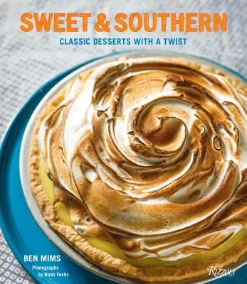Sweet & Southern : Desserts classiques avec une touche d'originalité - Sweet & Southern: Classic Desserts with a Twist