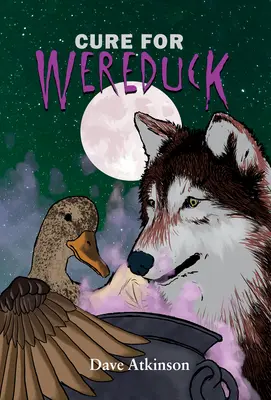 Cure pour Wereduck : Livre 2 de la série Wereduck - Cure for Wereduck: Book 2 of the Wereduck Series