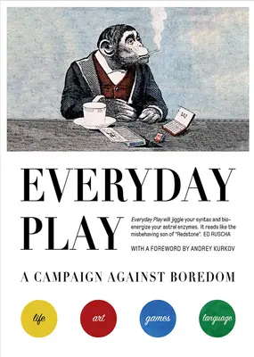 Le jeu au quotidien : Une campagne contre l'ennui - Everyday Play: A Campaign Against Boredom