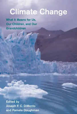 Le changement climatique : Ce que cela signifie pour nous, nos enfants et nos petits-enfants - Climate Change: What It Means for Us, Our Children, and Our Grandchildren
