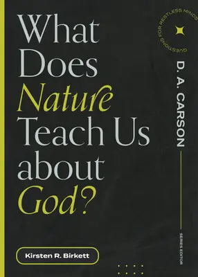 Que nous apprend la nature sur Dieu ? - What Does Nature Teach Us about God?