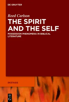 Unfamiliar Selves in the Hebrew Bible : Possession et autres phénomènes spirituels - Unfamiliar Selves in the Hebrew Bible: Possession and Other Spirit Phenomena