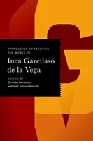 Approches de l'enseignement de l'œuvre de l'Inca Garcilaso de la Vega - Approaches to Teaching the Works of Inca Garcilaso de la Vega