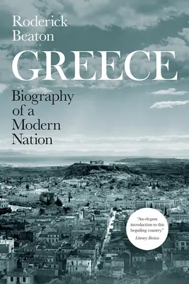 Grèce : Biographie d'une nation moderne - Greece: Biography of a Modern Nation