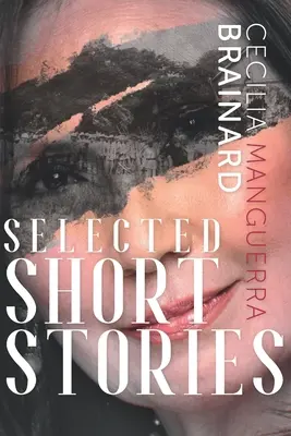 Sélection de nouvelles de Cecilia Manguerra Brainard - Selected Short Stories by Cecilia Manguerra Brainard