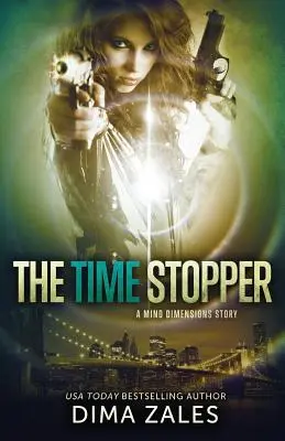 L'arrêt du temps (Mind Dimensions Book 0) - The Time Stopper (Mind Dimensions Book 0)