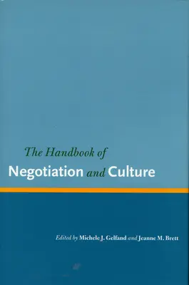 Manuel de négociation et de culture - The Handbook of Negotiation and Culture