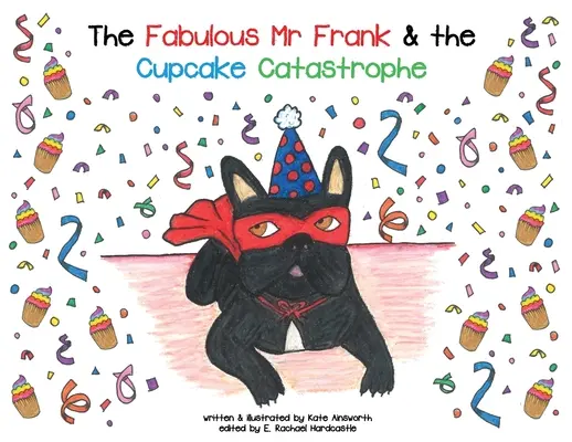 Le fabuleux M. Frank et la catastrophe des cupcakes - The Fabulous Mr Frank and the Cupcake Catastrophe