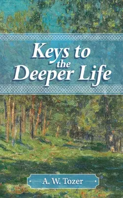 Les clés d'une vie plus profonde - Keys to the Deeper Life