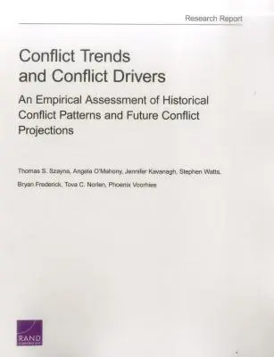 Tendances et facteurs de conflit : Une évaluation empirique des schémas de conflits historiques et des projections de conflits futurs - Conflict Trends and Conflict Drivers: An Empirical Assessment of Historical Conflict Patterns and Future Conflict Projections