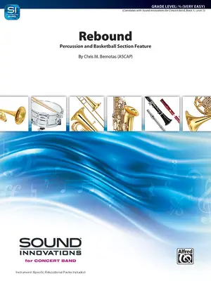 Rebound : Percussion and Basketball Section Feature, Conductor Score & Parts (en anglais) - Rebound: Percussion and Basketball Section Feature, Conductor Score & Parts