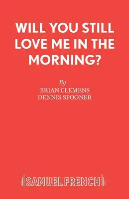 M'aimeras-tu encore demain matin ? - Will You Still Love Me in the Morning?