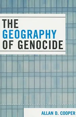 La géographie du génocide - The Geography of Genocide