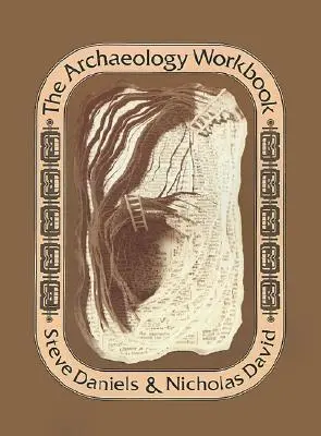 Le manuel d'archéologie - The Archaeology Workbook