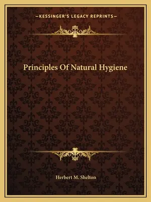 Principes d'hygiène naturelle - Principles of Natural Hygiene