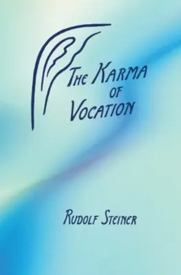 Le karma de la vocation - The Karma of Vocation