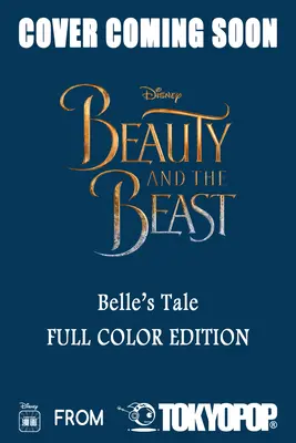 Disney Manga : La Belle et la Bête - L'histoire de Belle (Édition en couleurs) - Disney Manga: Beauty and the Beast - Belle's Tale (Full-Color Edition)
