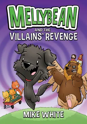 Mellybean et la revanche des méchants - Mellybean and the Villains' Revenge