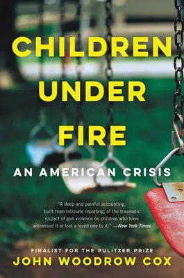 Les enfants sous le feu : Une crise américaine - Children Under Fire: An American Crisis