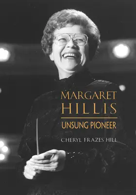 Margaret Hillis : une pionnière méconnue - Margaret Hillis: Unsung Pioneer