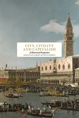 Ville, civilité et capitalisme : Une perspective historique - City, Civility and Capitalism: A Historical Perspective