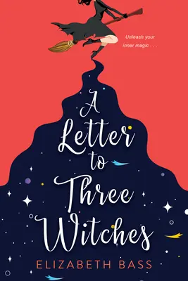 Une lettre à trois sorcières : Une romcom magique et envoûtante - A Letter to Three Witches: A Spellbinding Magical Romcom