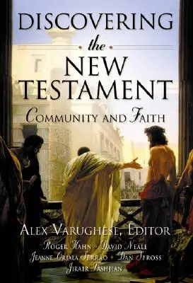 Découvrir le Nouveau Testament : Communauté et foi - Discovering the New Testament: Community and Faith