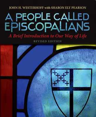 Un peuple appelé épiscopalien : Une brève introduction à notre mode de vie - A People Called Episcopalians: A Brief Introduction to Our Way of Life