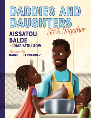 Papa et filles se serrent les coudes : Livre 1 - Daddies and Daughters Stick Together: Book 1