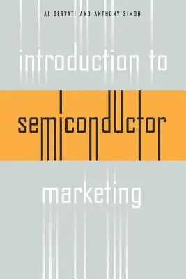 Introduction au marketing des semi-conducteurs - Introduction to Semiconductor Marketing