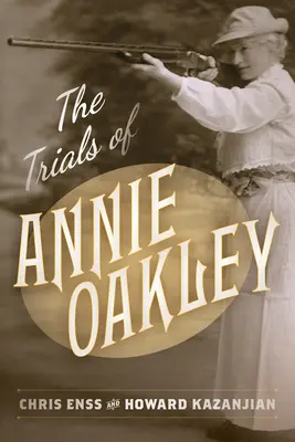 Les procès d'Annie Oakley - The Trials of Annie Oakley