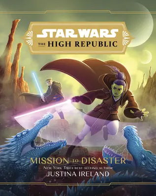 La Guerre des étoiles : La Haute République : Mission to Disaster - Star Wars: The High Republic: Mission to Disaster