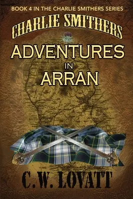 Charlie Smithers : Aventures en Arran - Charlie Smithers: Adventures in Arran